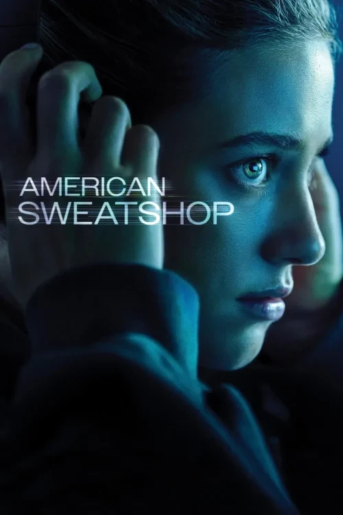 دانلود فیلم American Sweatshop 2025