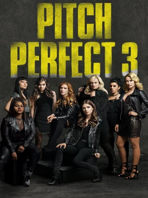 دانلود فیلم Pitch Perfect 3