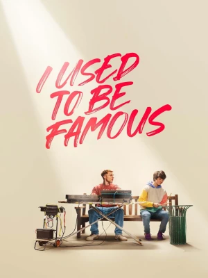 دانلود فیلم I Used to Be Famous