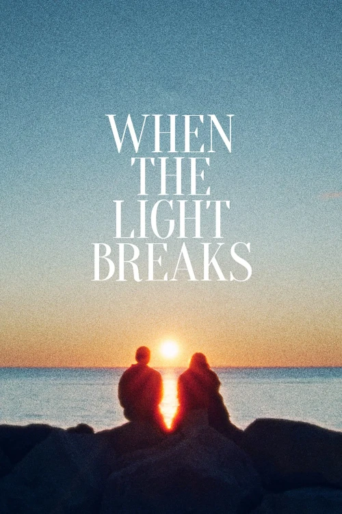 دانلود فیلم When the Light Breaks