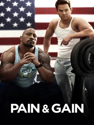 دانلود فیلم Pain & Gain 2013